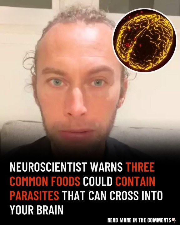 Neuroscientist Warns of Brain-Invading Parasite in 3 Common Foods