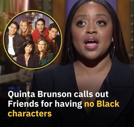 Actress Quinta Brunson Expresses Disappointment Over the Lack of Black Characters on *Friends*