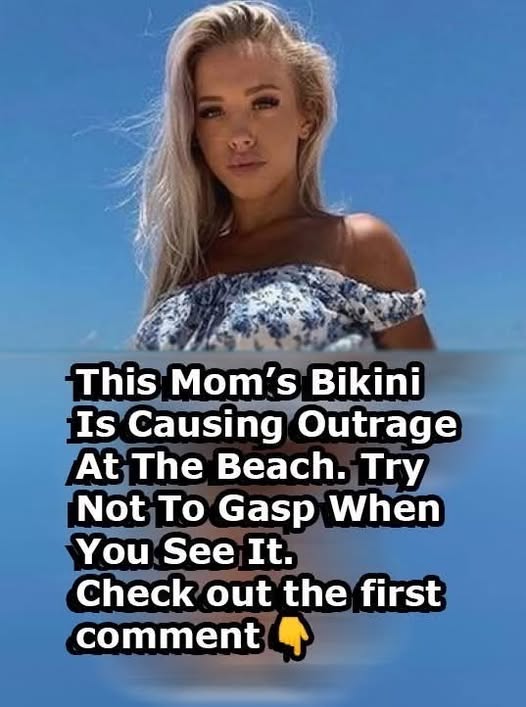 A mom’s bikini on the beach is causing a stir