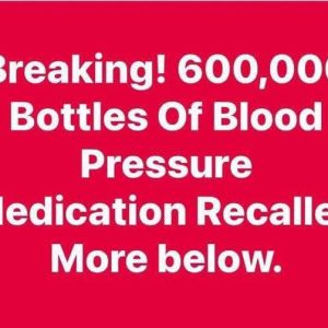 600,000 Bottles Of Blood Pressure Medication Recalled Over Contamination