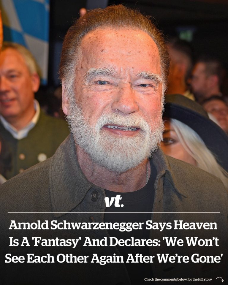 Arnold Schwarzenegger believes Heaven is a ‘fantasy’, says: ‘We won’t see each other again after we’re gone’