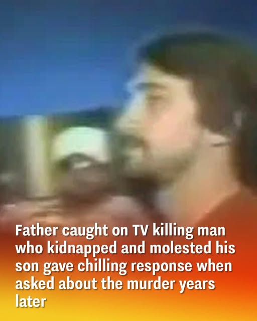 Father Who Was Seen On Tv Killing The Man Who Snatched And Abused His Son Responded Chillingly When Asked About The Murder Years Later