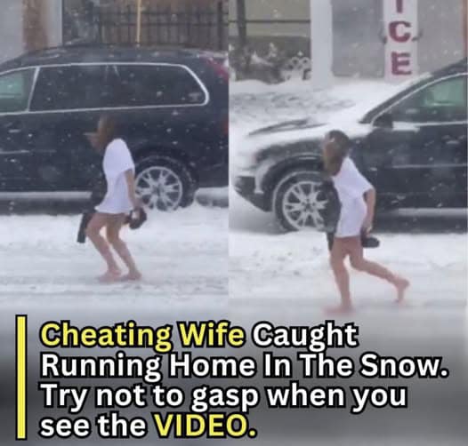 Cheating Wife Caught Running Home In The Snow. Try not to gasp when you see the VIDEO.