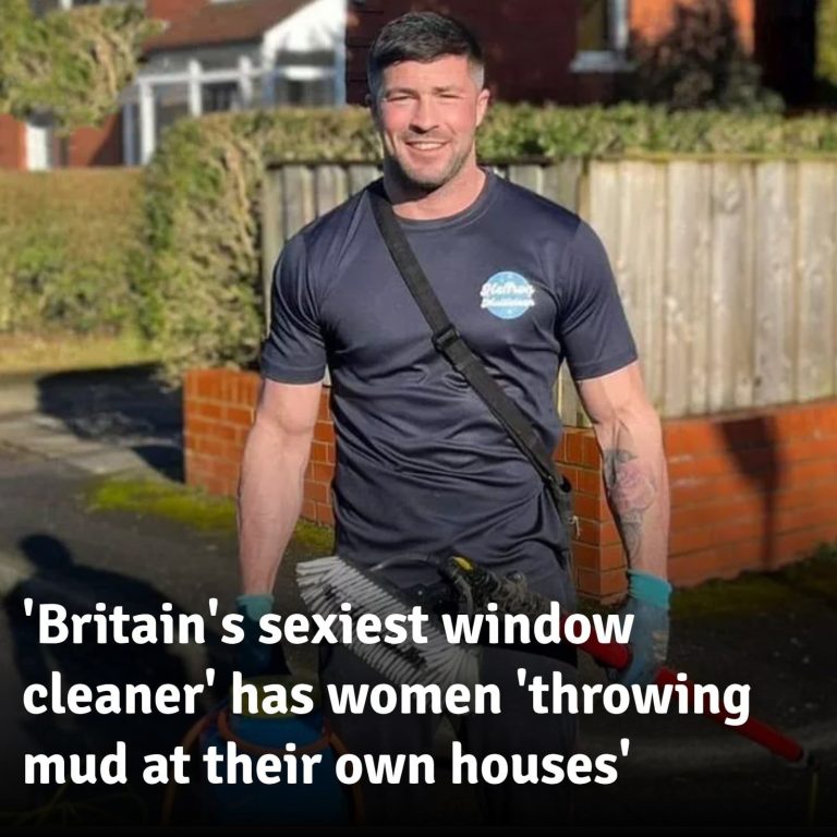 ‘Britain’s sexiest window cleaner’ has women ‘throwing mud at their own houses’