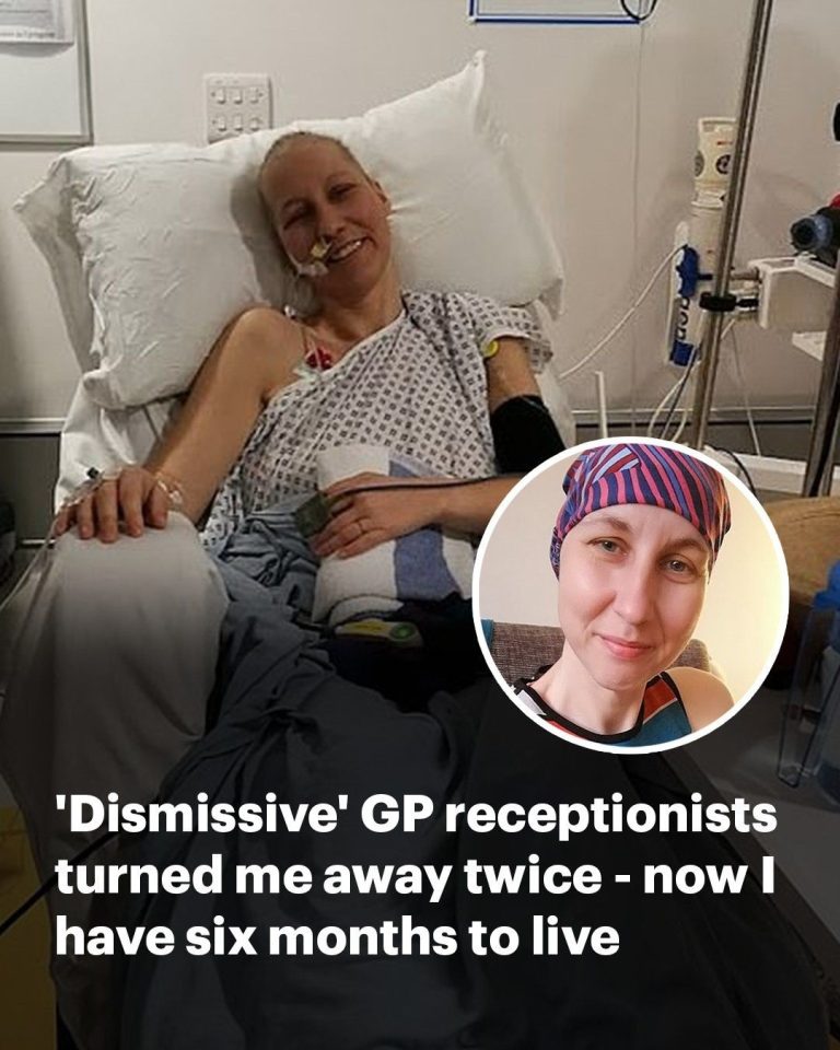 I Was Informed I Might Only Have Six Months To Live After “Dismissive” General Practitioner Receptionists “Refused To Let Me See A Doctor Twice”