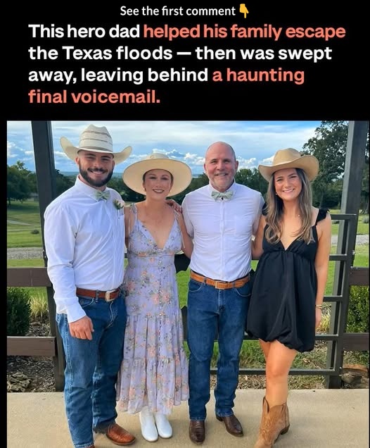 Texas Father’s Final Voicemails to His Kids Before Flood Took His Life