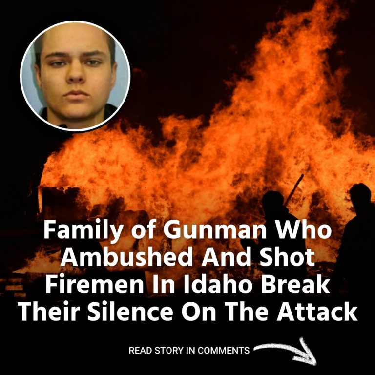 Family of Gunman Who Ambushed And Shot Firemen In Idaho Break Their Silence On The Attack