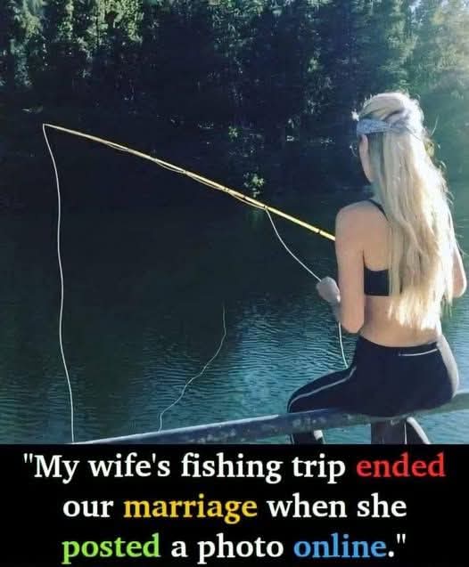 How Wife’s Fishing Trips Exposed Marital Cracks