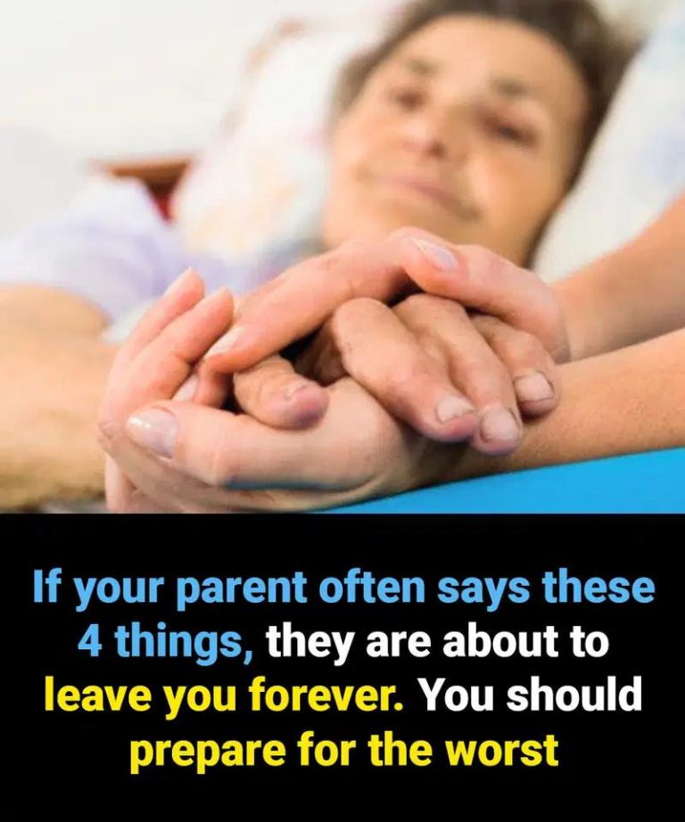 If your parent often says these 4 things, they are about to leave you forever. You should prepare for the worst