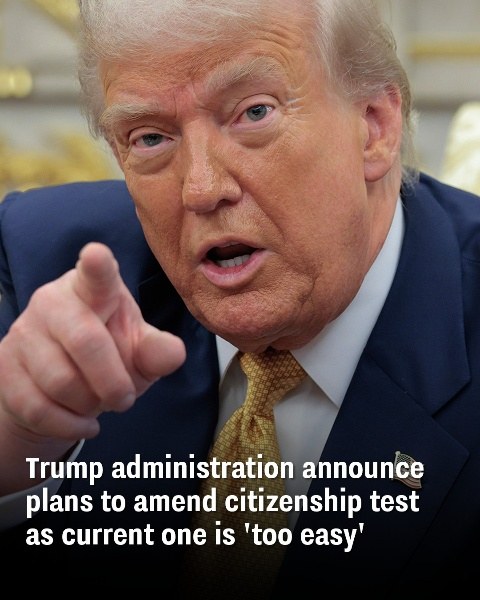 Officials in the Trump administration plan to revise the citizenship exam, stating the current test is ‘too easy.’