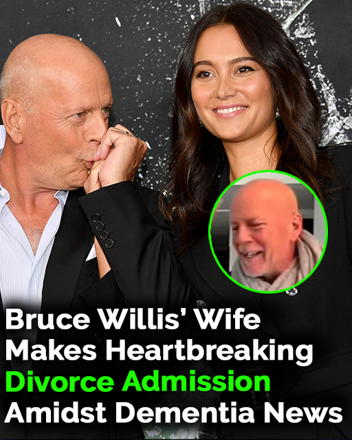 Bruce Willis’ wife makes heartbreaking divorce admission