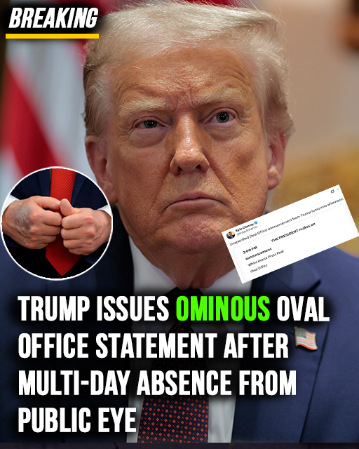Trump issues ominous Oval Office statement after multi-day absence from public eye