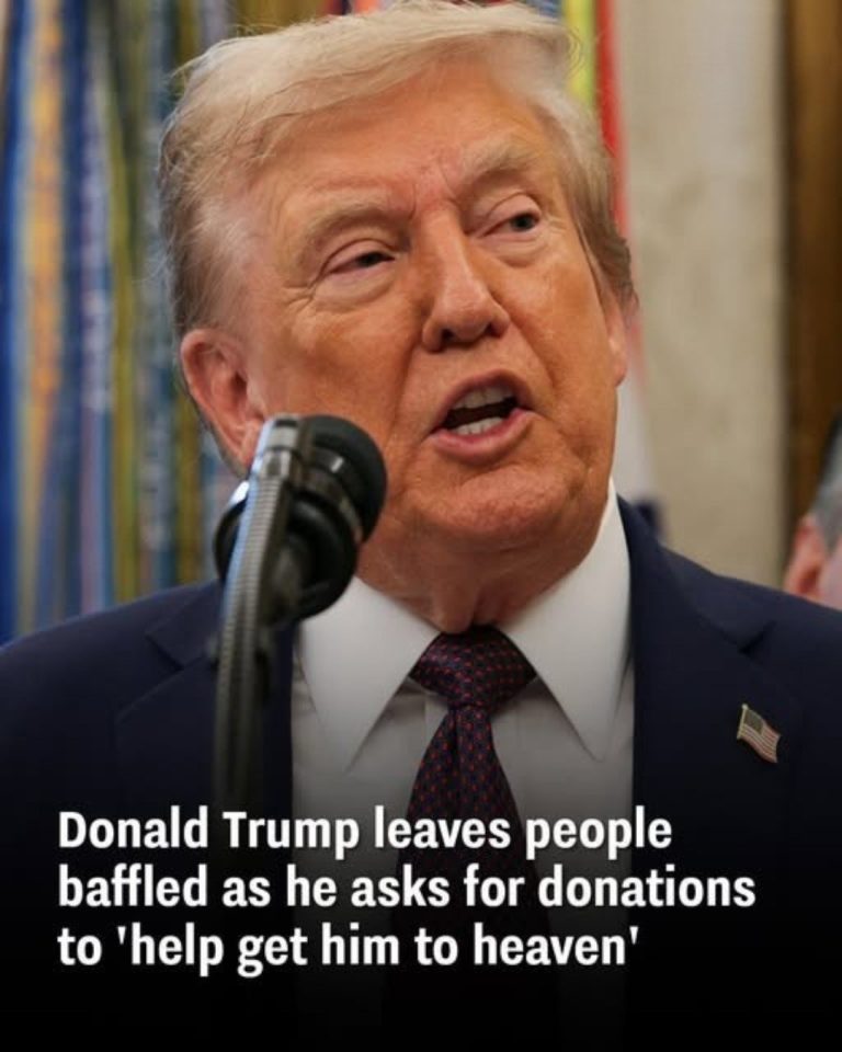 Donald Trump leaves people baffled as he asks for donations to ‘help get him to heaven’