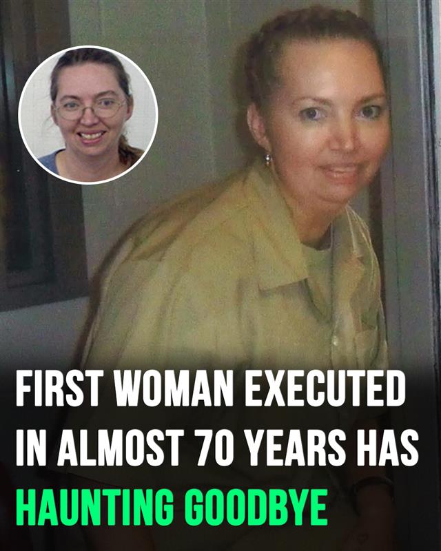 First woman executed in almost 70 years has haunting goodbye