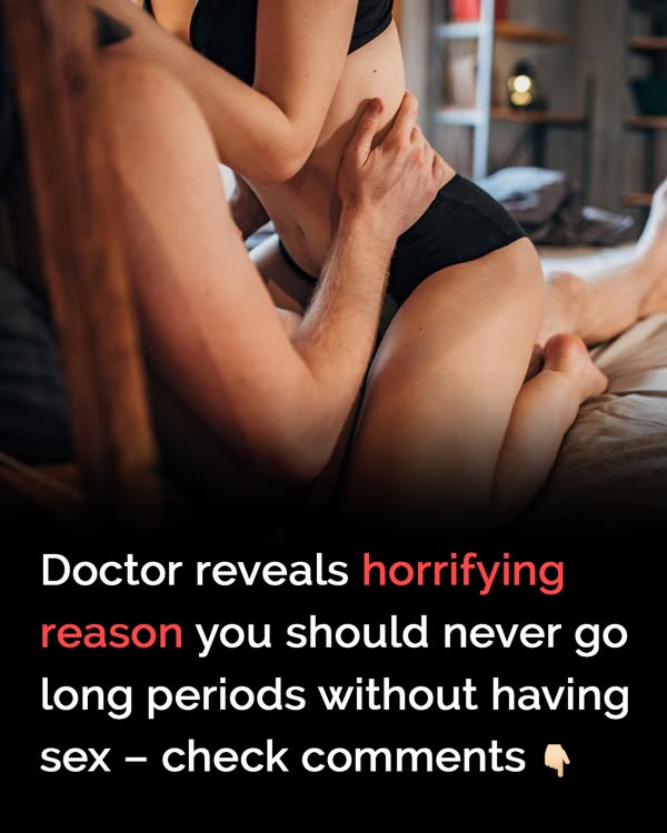 Doctor’s warning: Why going without sex can be dangerous