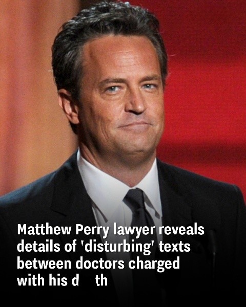 Disturbing communications between doctors linked to Matthew Perry revealed by his lawyer