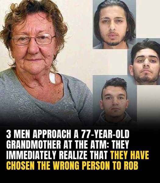 3 men approach a 77-year-old grandmother at the ATM: they immediately realize that they have chosen the wrong person to rob. It’s incredible what happened: – Check the comments 👇… See more