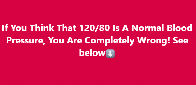 If You Think That 120/80 Is..