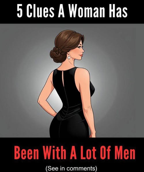 15 Clues A Woman Has Been With A Lot Of Men