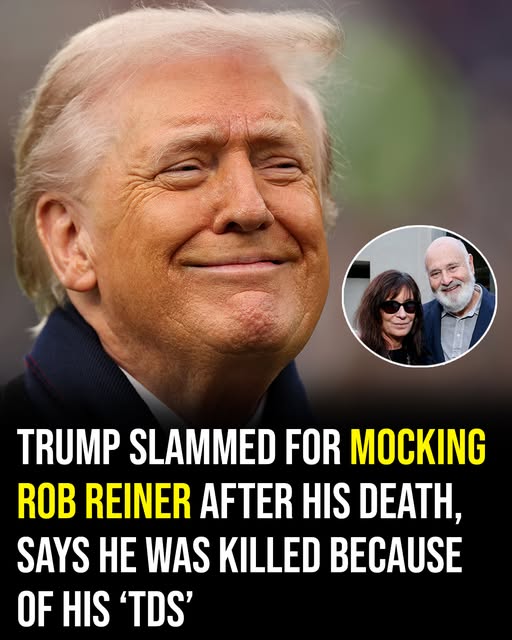 Trump slammed for mocking Rob Reiner and wife after apparent homicide, blames ”TDS”