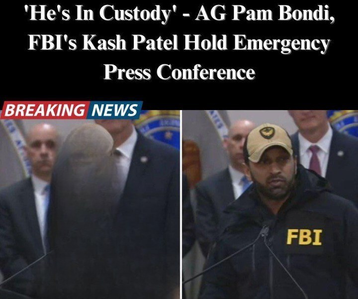 “He Is Now in Custody,” Say AG Pam Bondi and FBI’s Kash Patel During Urgent Press Conference