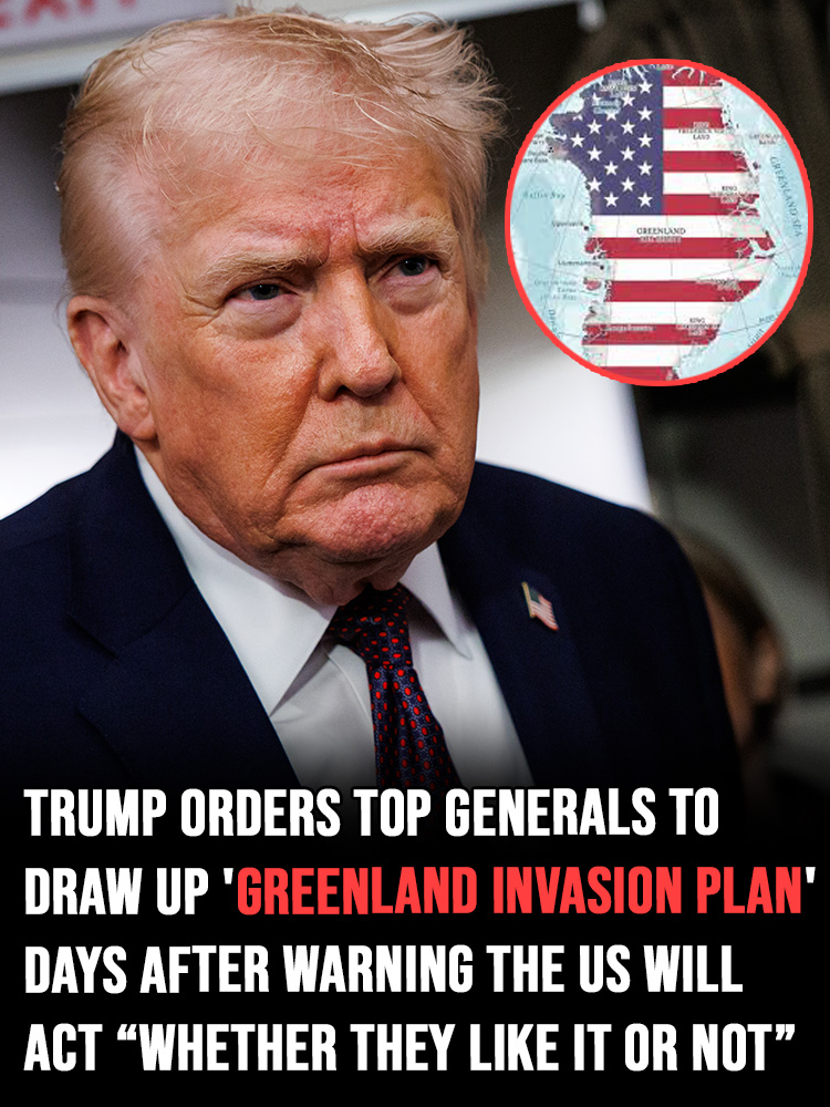 Trump orders top generals to draw up ‘Greenland invasion plan’ days after warning the US will act “whether they like it or not”