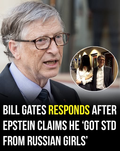 Bill Gates responds after Epstein files allege he ‘caught STDs from Russian Girls’