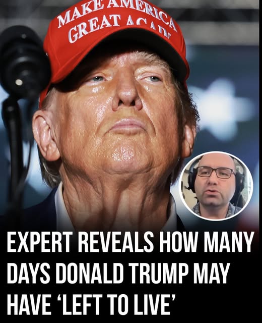 Expert issues warning and reveals exactly how long Donald Trump has ‘left to live’