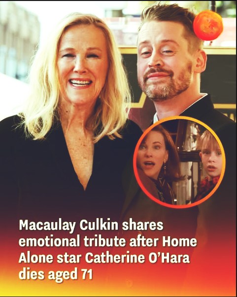 Home Alone Star Catherine O’Hara Dies at 71—Macaulay Culkin Honors Her Legacy