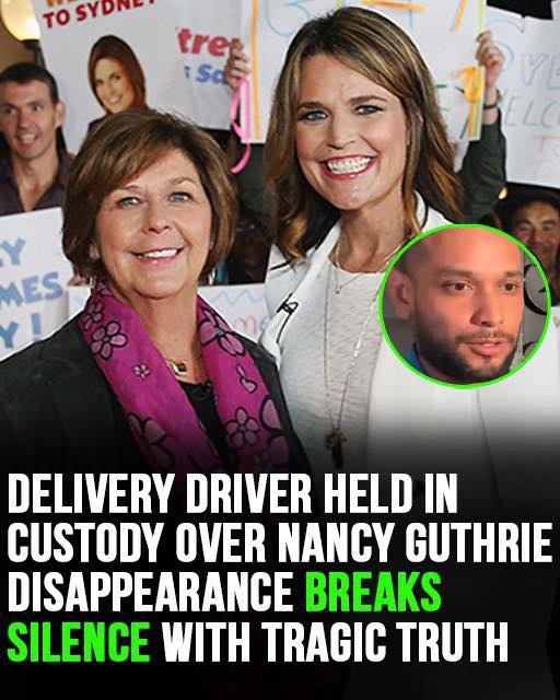 Delivery driver held in custody over Nancy Guthrie disappearance breaks silence – confirms rumors!