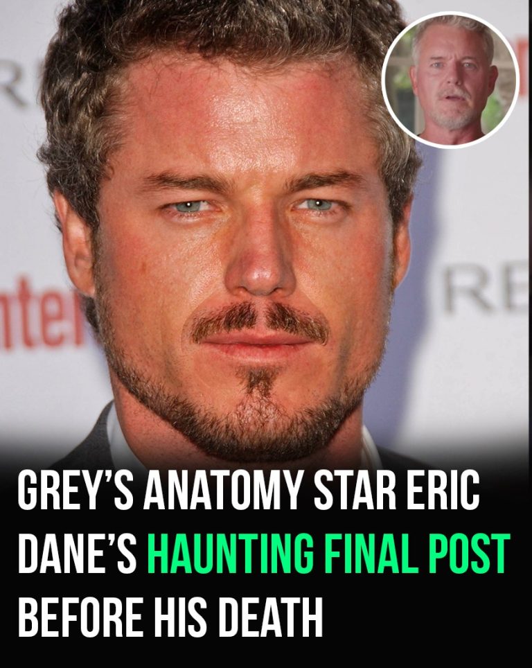Eric Dane of Grey’s Anatomy Shared a Haunting Last Post Before Passing