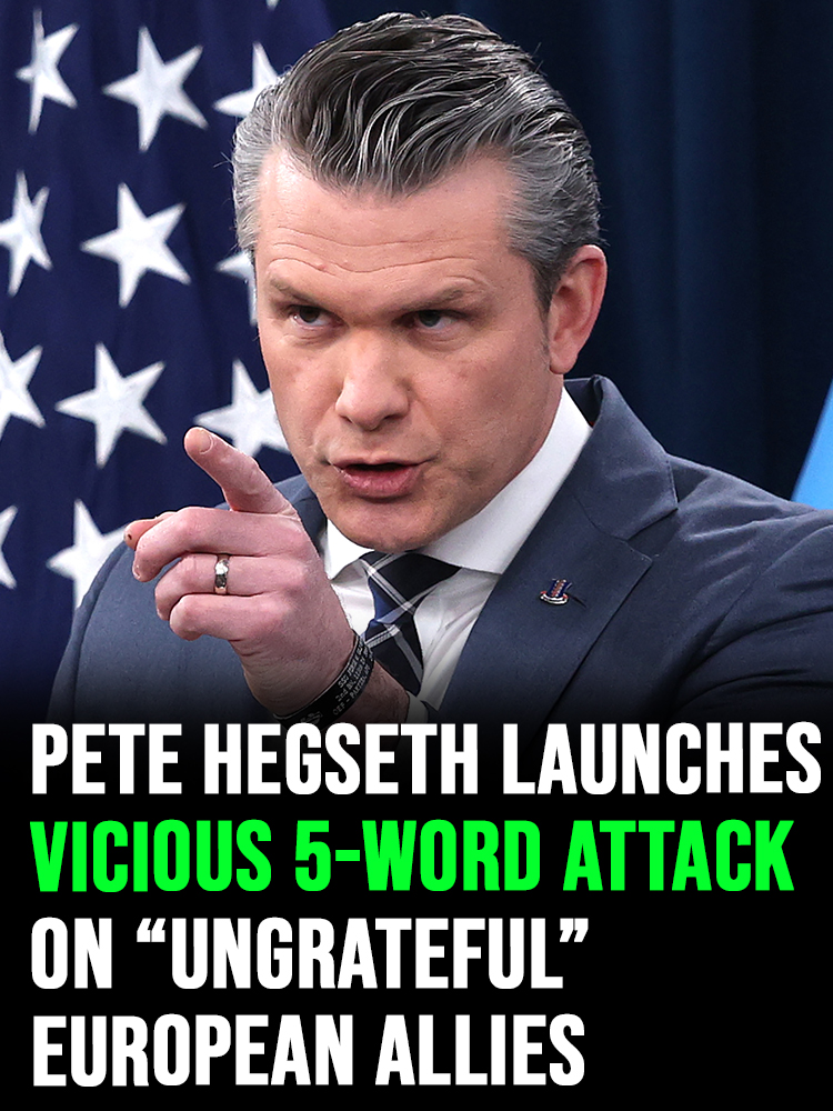 Pete Hegseth’s vicious 5-word attack on “ungrateful” European allies
