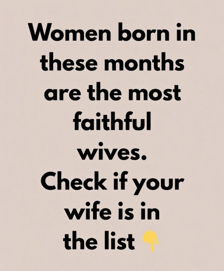 The Best Wives Are Women Born in These Months
