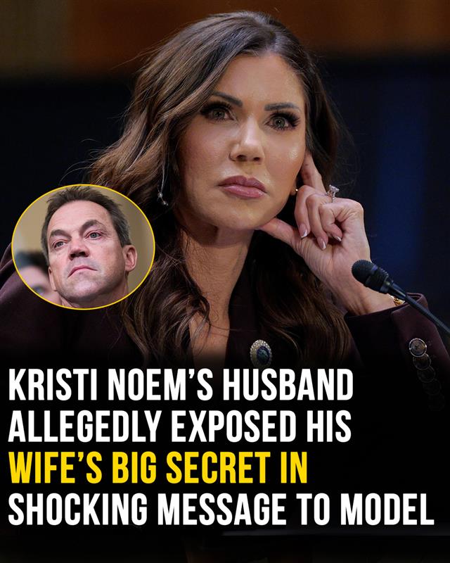 Kristi Noem’s husband allegedly told model his wife was having an affair