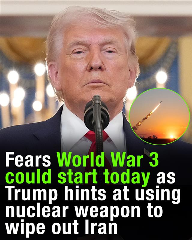 Fears World War 3 could start today as Trump hints at using nuclear weapon to wipe out Iran