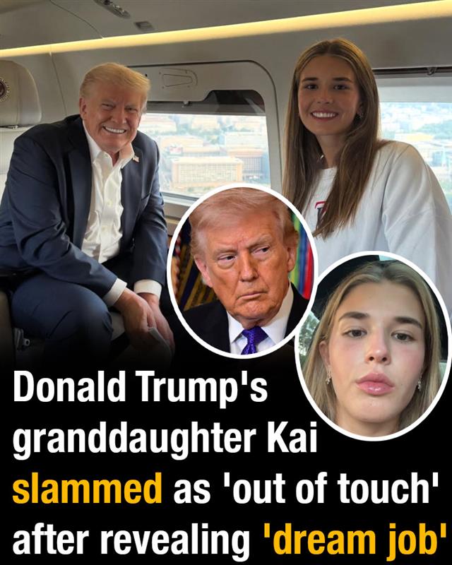 Donald Trump’s granddaughter Kai slammed as ‘out of touch’ after revealing ‘dream job’